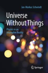 Universe Without Things av Jan-Markus Schwindt