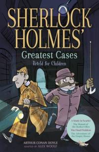 Sherlock Holmes' Greatest Cases Retold for Children av Alex Woolf