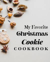 My Favorite Christmas Cookie Cookbook av Tilly Mollys
