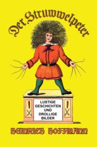 Hoffmann, H: Struwwelpeter av Heinrich Hoffmann