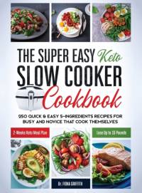 The Super Easy Keto Slow Cooker Cookbook av Fiona Griffith