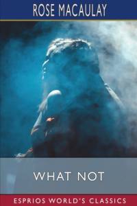 What Not (Esprios Classics) av Rose Macaulay