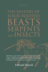 The History of Four-Footed Beasts, Serpents and Insects Vol. I of III av Edward Topsell