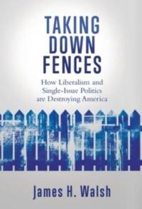 Taking Down Fences av James H Walsh