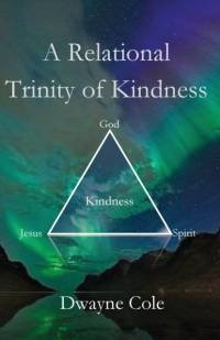 A Relational Trinity of Kindness av Dwayne Cole