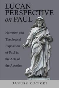 Lucan Perspective on Paul av Janusz Kucicki