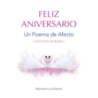 Feliz Aniversario: Un Poema de Afecto av Macarena Luz Bianchi