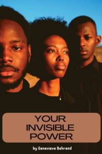 Your Invisible Power av Genevieve Behrend