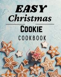 Easy Christmas Cookie Cookbook av Roxie Lukes