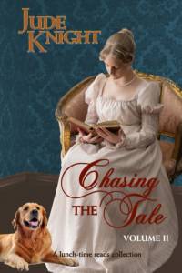 Chasing the Tale: Volume II av Jude Knight