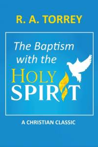 The Baptism with the Holy Spirit av R. A. Torrey