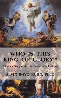 Who is This King of Glory? av Alvin Boyd Kuhn