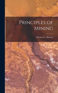 Principles of Mining av Herbert C Hoover