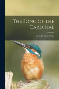 The Song of the Cardinal av Gene Stratton-Porter