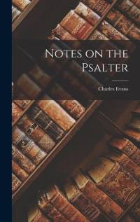 Notes on the Psalter av Charles Evans