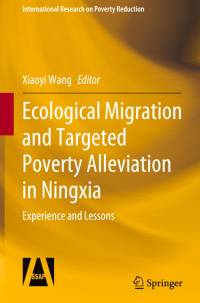 Ecological Migration and Targeted Poverty Alleviation in Ningxia av Xiaoyi Wang