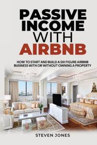 Passive Income With Airbnb av Steven Jones