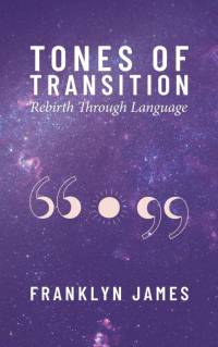 Tones of Transition av James