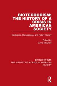 Bioterrorism: The History of a Crisis in American Society av David McBride