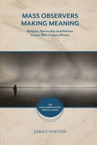 MASS OBSERVERS MAKING MEANING av James Hinton