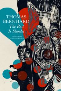 The Rest Is Slander – Five Stories av Thomas Bernhard