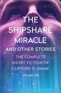 The Shipshape Miracle av Clifford D. Simak