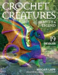 Crochet Creatures of Myth and Legend av Megan Lapp