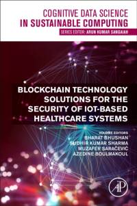 Blockchain Technology Solutions for the Security of IoT-Based Healthcare Systems av Bharat Bhushan