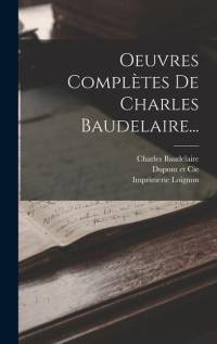 Oeuvres Complètes De Charles Baudelaire... av Charles Baudelaire