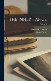 The Inheritance; Volume 3 av Susan Ferrier