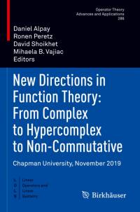 New Directions in Function Theory: From Complex to Hypercomplex to Non-Commutative av Daniel Alpay