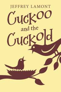 Cuckoo and the Cuckold av Jeffrey Lamont