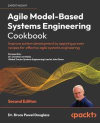 Agile Model-Based Systems Engineering Cookbook - Second Edition av Bruce Powel Douglass