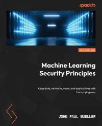 Machine Learning Security Principles av John Paul Mueller