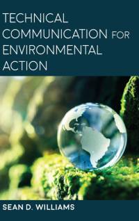 Technical Communication for Environmental Action av Sean D. Williams