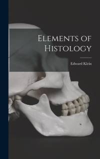 Elements of Histology av Edward Klein