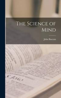 The Science of Mind av John Bascom