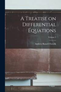 A Treatise on Differential Equations; Volume 5 av Andrew Russell Forsyth