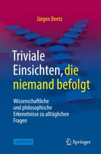 Triviale Einsichten, die niemand befolgt av Jürgen Beetz