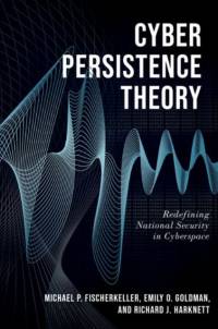 Cyber Persistence Theory av Michael P. (Research Staff Member Fischerkeller