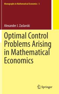 Optimal Control Problems Arising in Mathematical Economics av Alexander J. Zaslavski