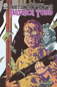 THERE'S SOMETHING WRONG WITH PATRICK TODD av Ed Brisson