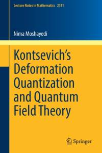 Kontsevich¿s Deformation Quantization and Quantum Field Theory av Nima Moshayedi