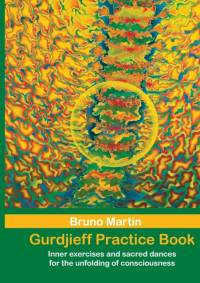 GURDJIEFF PRATICE BOOK:INNER EXERCISES A av Bruno Martin