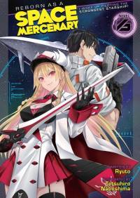 Reborn as a Space Mercenary: I Woke Up Piloting the Strongest Starship! (Light Novel) Vol. 6 av Ryuto
