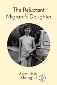 The Reluctant Migrant's Daughter av Li Zhang