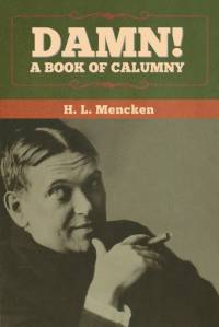 Damn! A Book of Calumny av H. L. Mencken