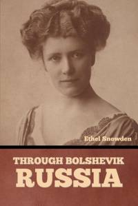 Through Bolshevik Russia av Ethel Snowden