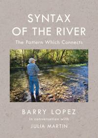 Syntax of the River av Barry Lopez