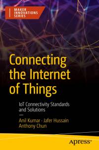 Connecting the Internet of Things av Anil Kumar